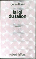 Livre science-fiction - Gérard Klein - La loi du talion - EO - 1973 - TTBE- Laffont