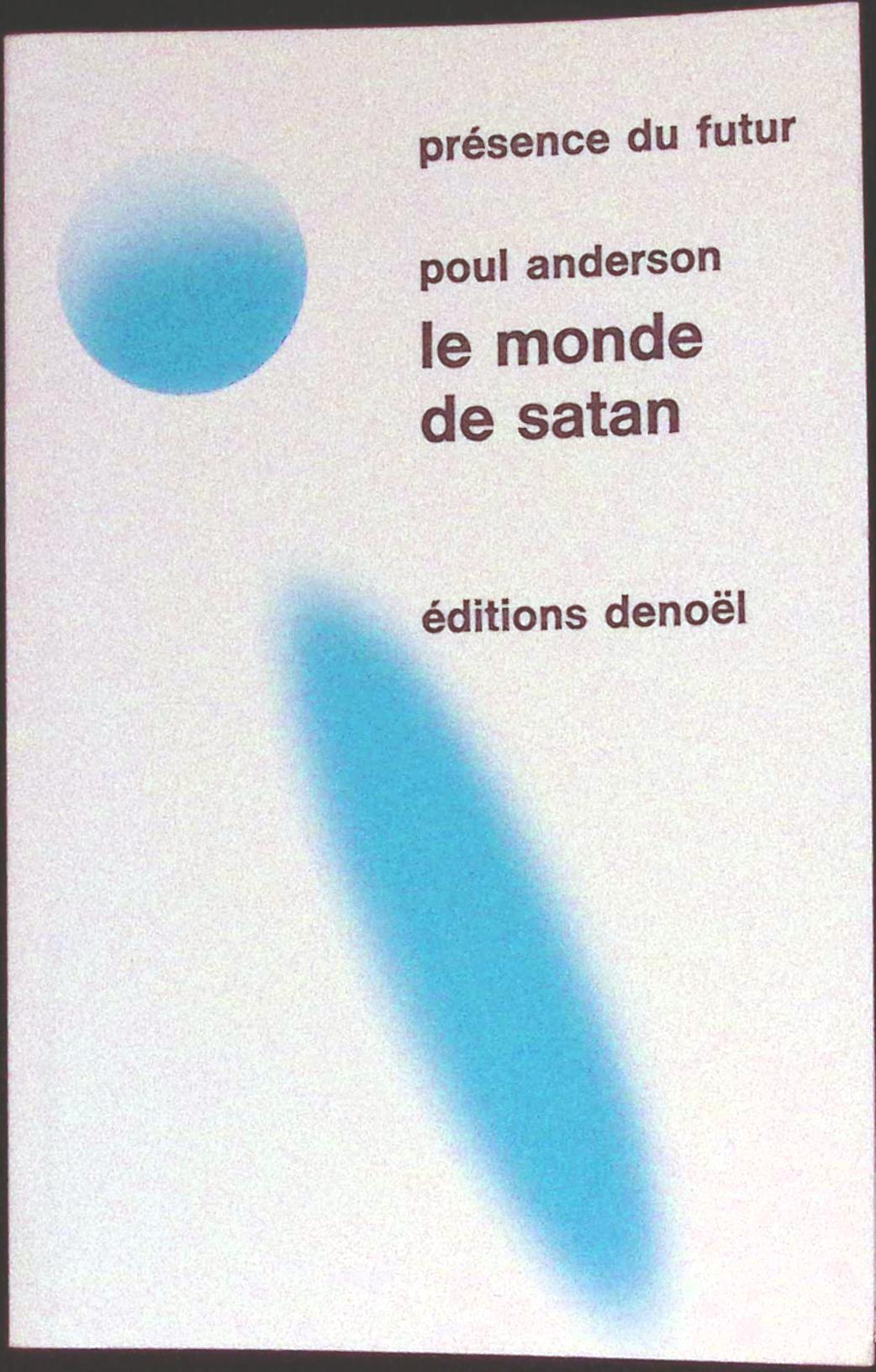 Livre science-fiction - Présence du futur - Poul Anderson - Le Monde de Satan - n°130/131 - EO - 1971 - TTBE - Denoël