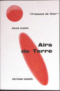 Livre science-fiction - Présence du futur - Brian Aldiss - Airs de terre - n°81 - EO - 1965 - TTBE - Denoël