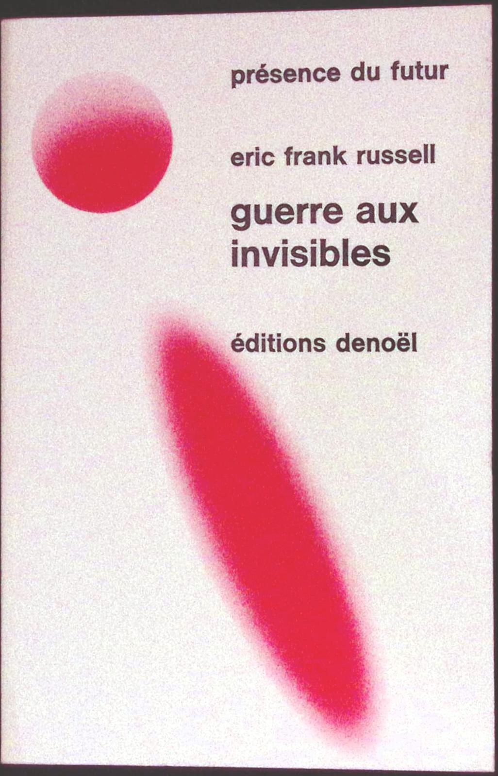 Livre science-fiction - Présence du futur - Erik Frank Russell - Guerre aux invisibles - n°132 - EO - 1971 - TTBE - Denoël