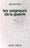 Livre science-fiction - Gérard Klein - Les Seigneurs de la guerre - EO - 1970 - TTBE- Laffont