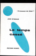 Livre science-fiction - Présence du futur - John Wyndham - Le Temps cassé - n°34 - EO - 1959 - TTBE - Denoël