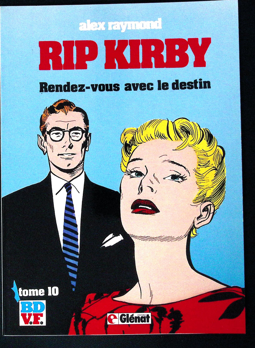 BD  RIP Kirby - Rendez-vous avec le destin - Tome 10 - EO - 1984 - TTBE - Glénat
