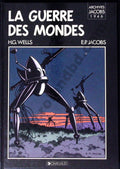 Bd - Archives Edgar P. Jacobs - La guerre des mondes - Wells/Jacobs - EO - 1986 - TTBE - Dargaud