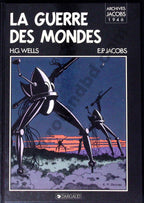 Bd - Archives Edgar P. Jacobs - La guerre des mondes - Wells/Jacobs - EO - 1986 - TTBE - Dargaud