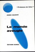 Livre science-fiction - Présence du futur - Daniel F. Galouye - Le Monde aveugle - n°68 - EO - 1963 - TTBE - Denoël