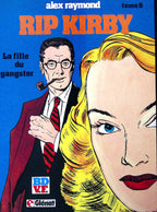 BD  RIP Kirby - La fille du gangster - Tome 8 - EO - 1981 - TTBE - Glénat