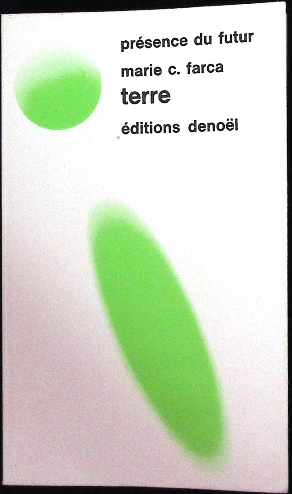 Livre science-fiction - Présence du futur - Maria C. Farca - Terre - n°185 - RE - 1975 - TTBE - Denoël