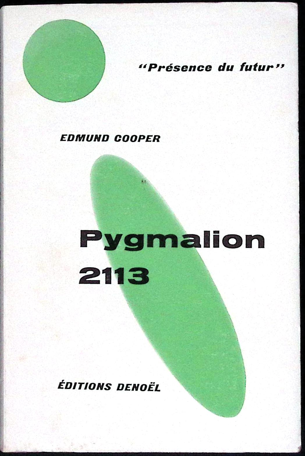 Livre science-fiction - Présence du futur - Edmund cooper - Pygmalion 2113 - n°32 - EO - 1959 - TTBE - Denoël