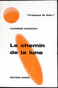 Livre science-fiction - Présence du futur - Alexandre Kazantzev - Le Chemin de la Lune - n°78 - EO - 1964 - TTBE - Denoël