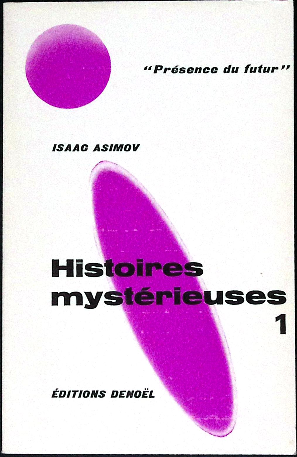 Livre science-fiction - Présence du futur - Isaac Asimov - Histoires mystérieuses 1 - n°113 - EO - 1969 - TTBE - Denoël