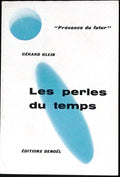 Livre science-fiction - Présence du futur - Gérard Klein - Les Perles du temps - n°26 - EO - 1958 - TTBE - Denoël