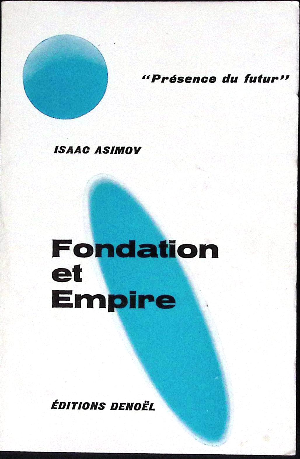 Livre science-fiction - Présence du futur - Isaac Azimov - Fondation et empire - n°92 - EO - 1966 - TTBE - Denoël