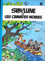 BD - Sibylline - Sibylline Et Les Cravates Noires - Tome 6 - EO - 1977 - TTBE - Dupuis