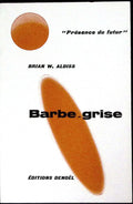 Livre science-fiction - Présence du futur - Brian Aldiss - Barbe-Grise - n°95 - EO - 1966 - TTBE - Denoël