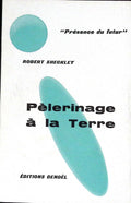 Livre science-fiction - Présence du futur - Robert Sheckley - Pèlerinage à la Terre - n°43 - EO - 1960 - TTBE - Denoël