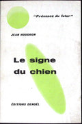 Livre science-fiction - Présence du futur - Jean Hougron - Le Signe du chien - n°44 - EO - 1961 - TTBE - Denoël