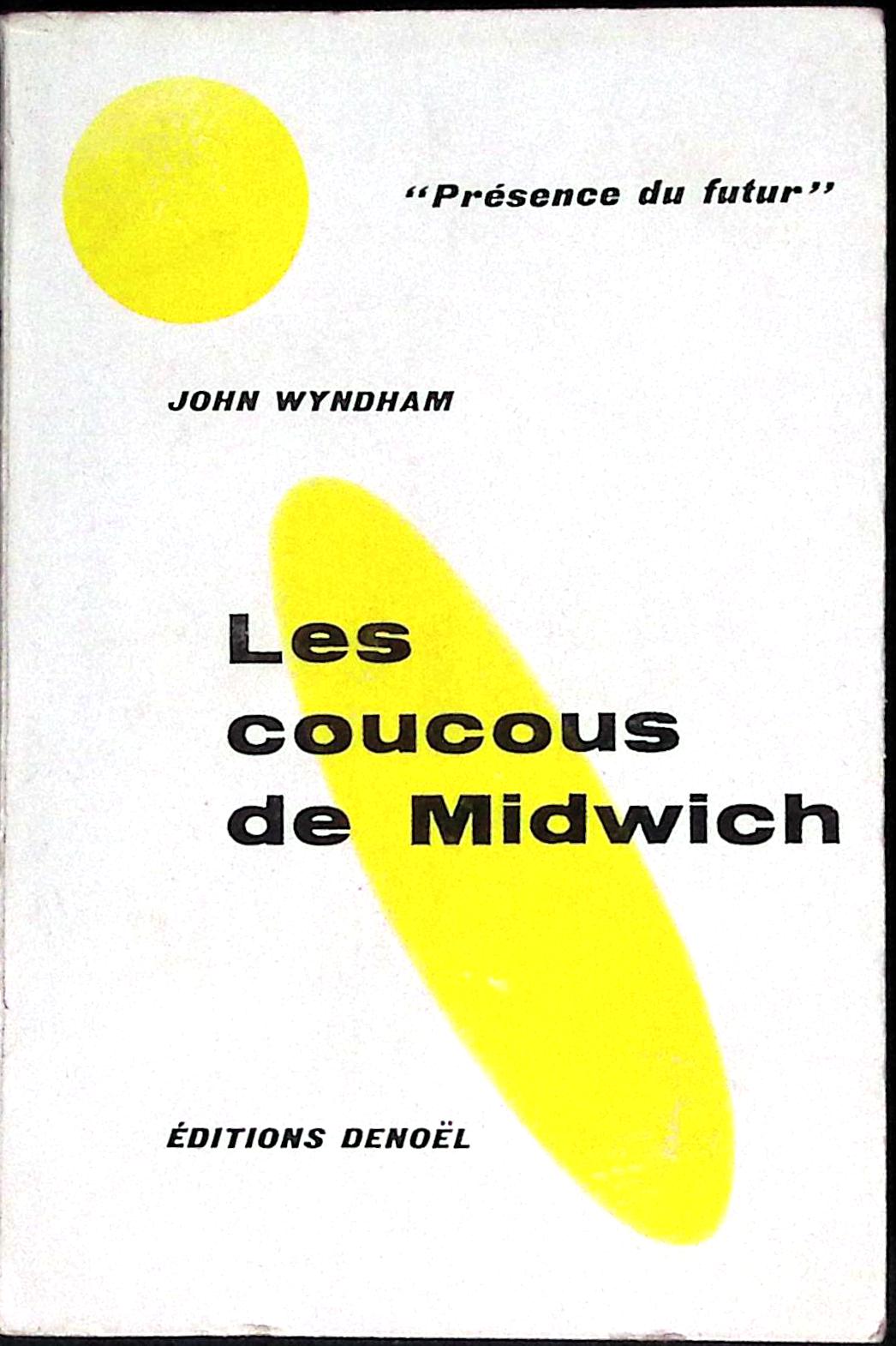 Livre science-fiction - Présence du futur - John Wyndham - Les Coucous de Midwich - n°28 - EO - 1959 - TTBE - Denoël