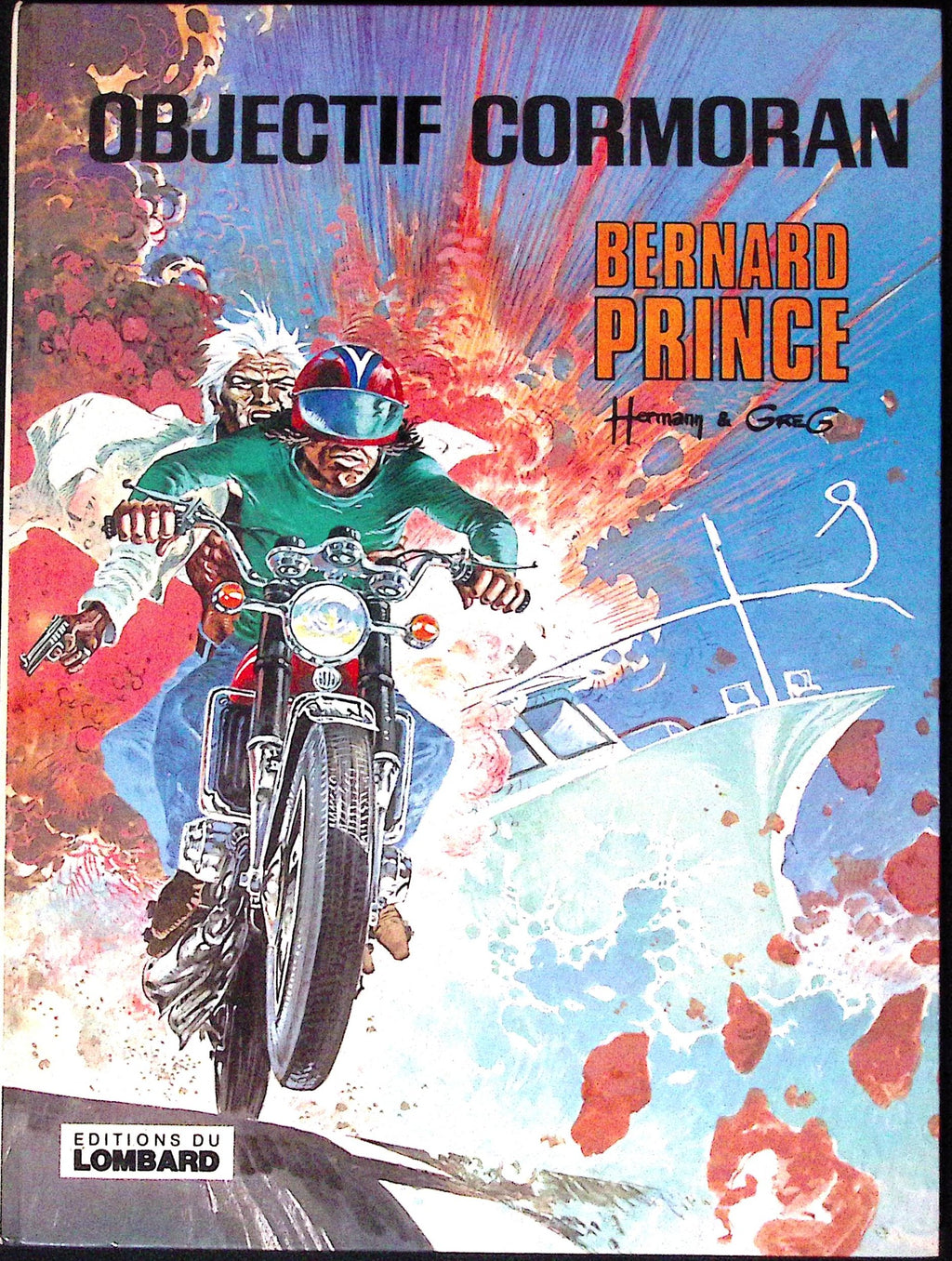 BD - Bernard Prince - Objectif cormoran - EO - 1978 - TBE - Lombard