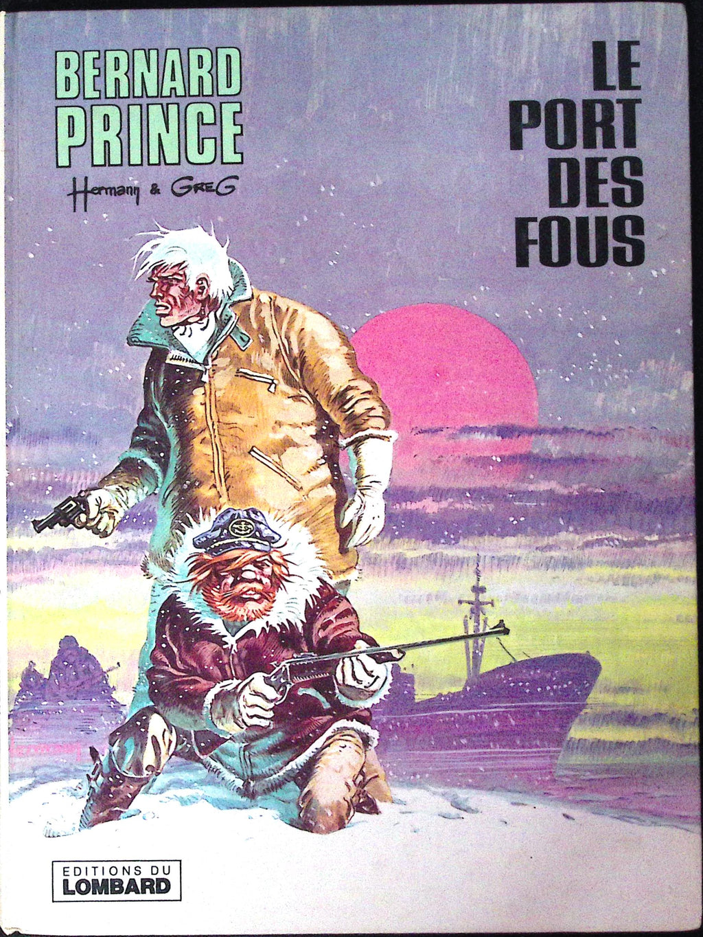 BD - Bernard Prince - Le port des fous - EO - 1978 - TBE - Lombard