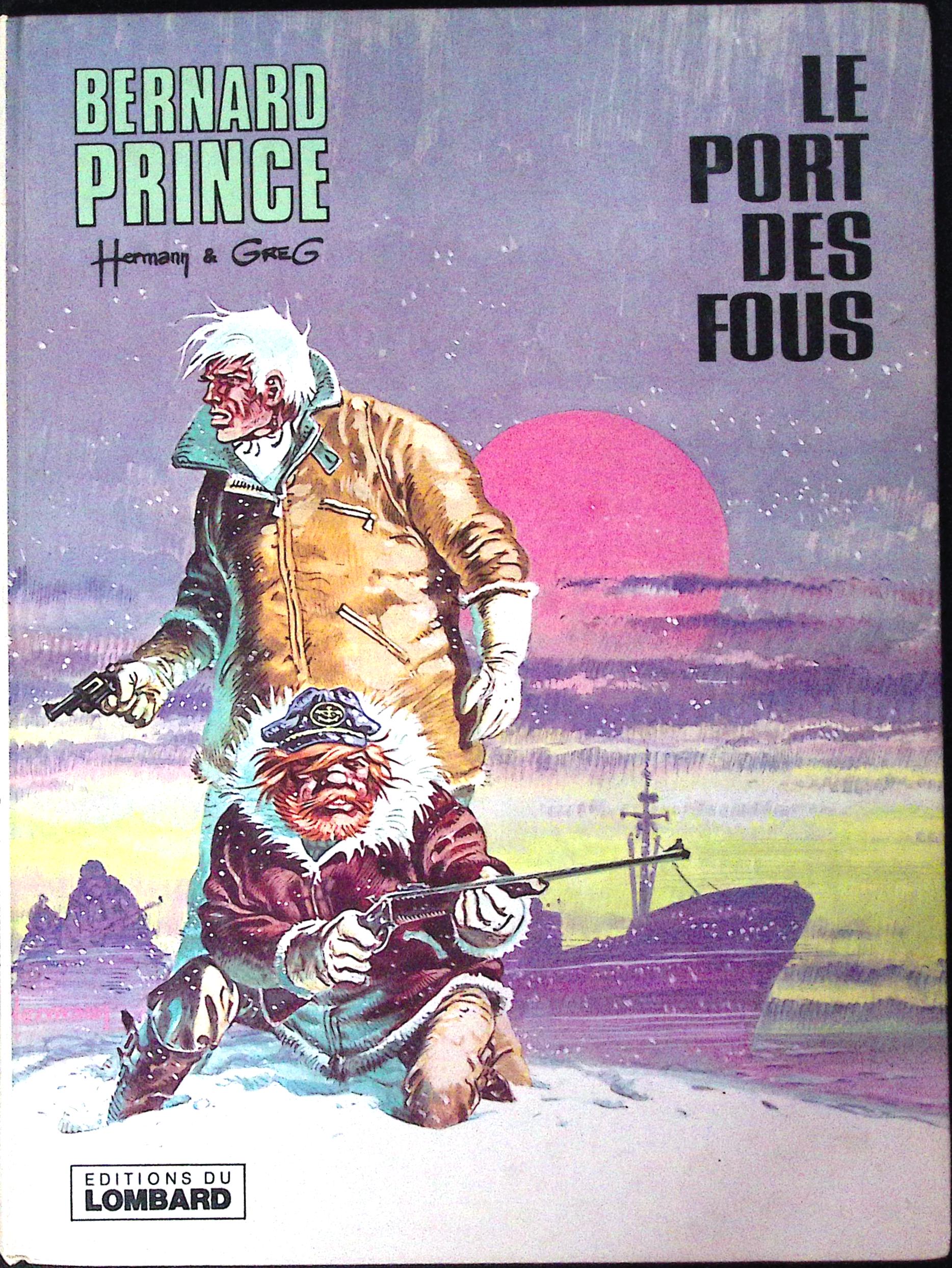 BD - Bernard Prince - Le port des fous - EO - 1978 - TBE - Lombard