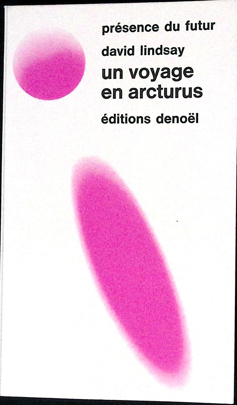 Livre science-fiction - Présence du futur - David Lindsay - Un voyage en Arcturus - n°207 - EO - 1975 - TTBE - Denoël