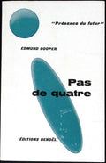 Livre science-fiction - Présence du futur - Edmund Cooper - Pas de quatre - n°79 - EO - 1964 - TTBE - Denoël