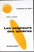 Livre science-fiction - Présence du futur - Daniel F. Galouye - Les Seigneurs des sphères - n°87 - EO - 1965 - TTBE - Denoël