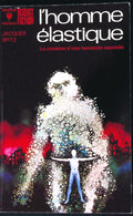 Livre science-fiction - Marabout science-fiction - Jacques Spitz - L'Homme élastique - n°483 - EO - 1974 - TTBE- Marabout/Gérard