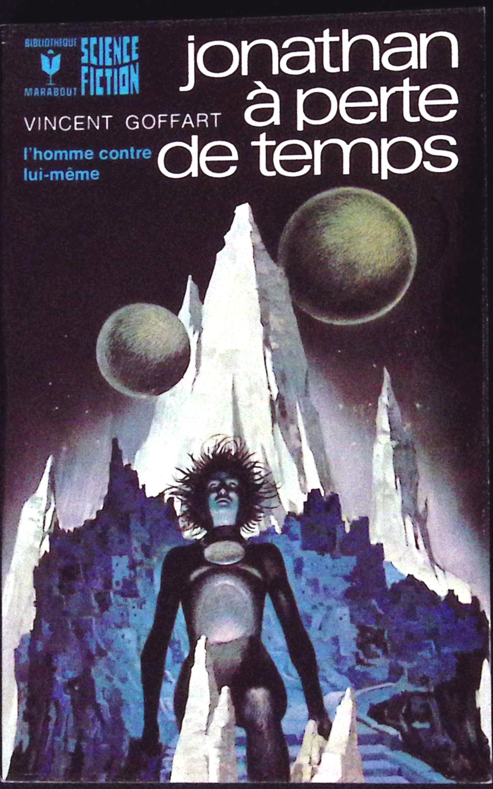 Livre science-fiction - Marabout science-fiction - Vincent Goffart - Jonathan à perte de temps - n°512 - EO - 1975 - TTBE- Marabout/Gérard