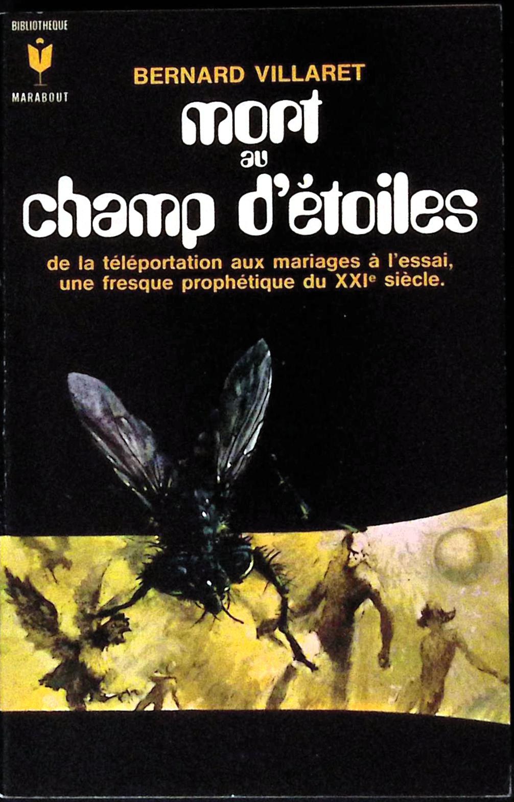 Livre science-fiction - Marabout science-fiction - Bernard Villaret - Mort au champ d'étoiles - n°341 - EO - 1970 - TTBE- Marabout/Gérard