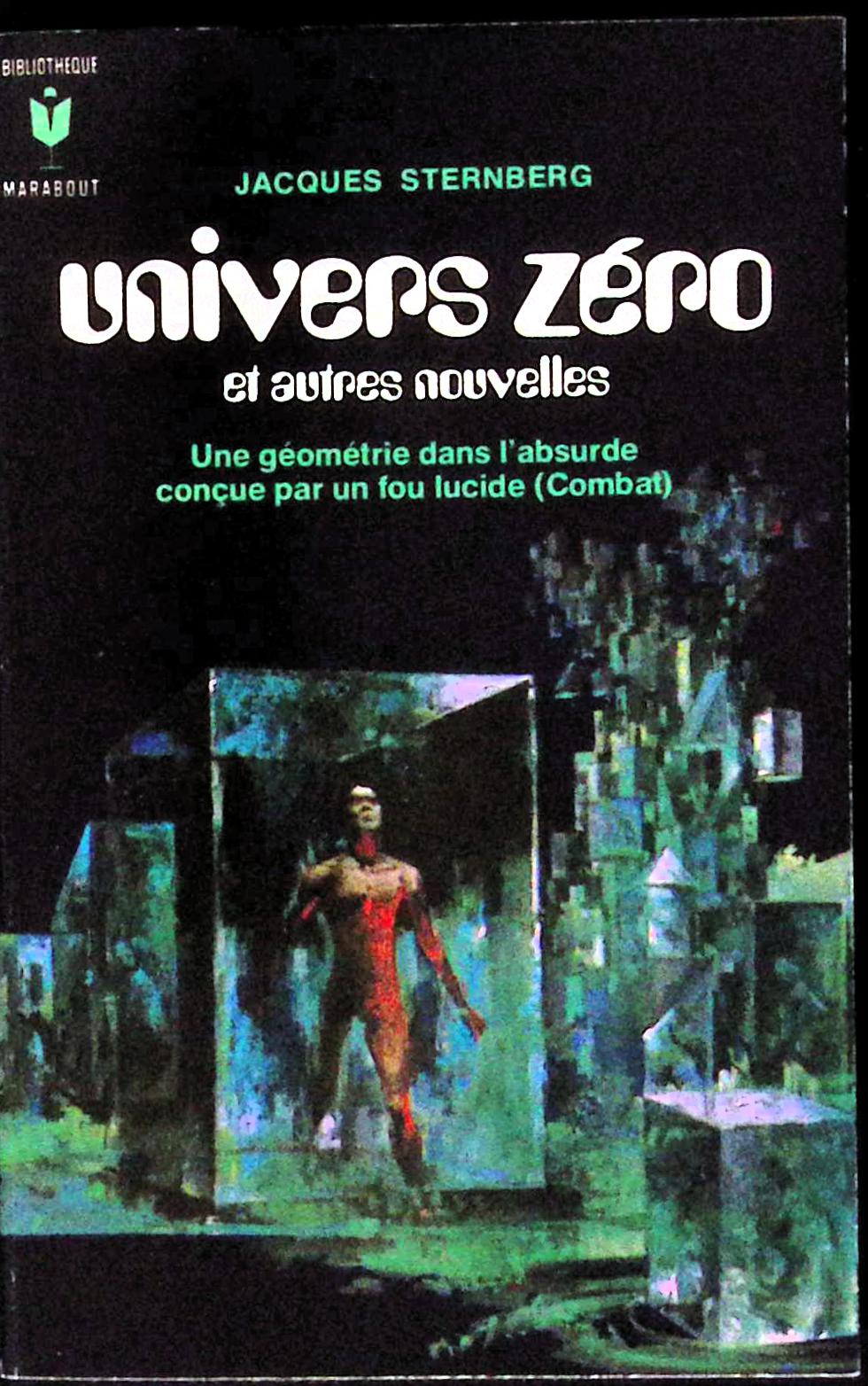Livre science-fiction - Marabout science-fiction - Jacques Sternberg - Univers zéro - n°362 - EO - 1970 - TTBE- Marabout/Gérard