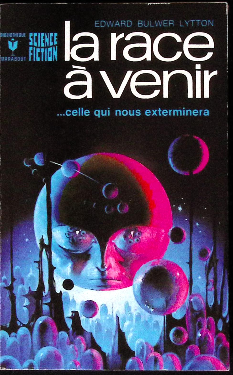 Livre science-fiction - Marabout science-fiction - Edward Georges Bulwer-Lytton - La Race à venir - n°438 - EO - 1973 - TTBE- Marabout/Gérard