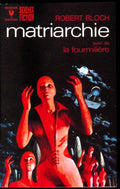 Livre science-fiction - Marabout science-fiction - Robert Bloch - Matriarchie, suivi de La fourmilière - n°566 - EO - 1975 - TTBE- Marabout/Gérard