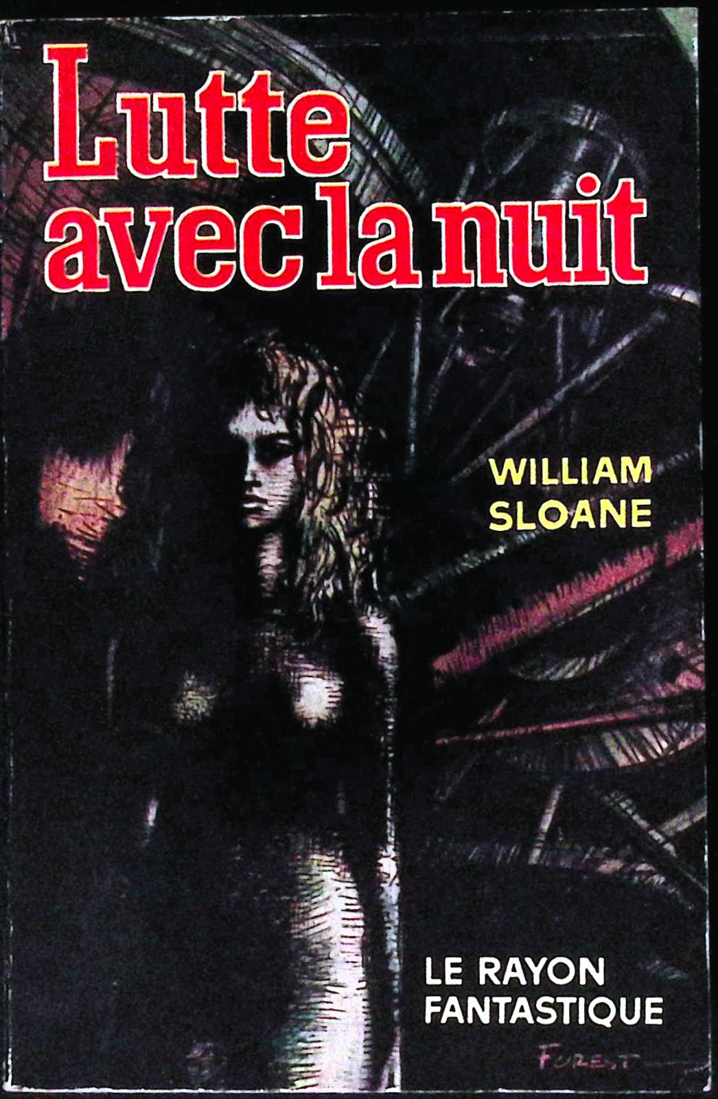 Livre science-fiction - Le rayon fantastique - William Milligan Sloane - Lutte avec la nuit - n°84/85 - EO - 1961 - TTBE- Hachette/Gallimard