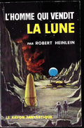 Livre science-fiction - Le rayon fantastique - Robert A. Heinlein - L'Homme qui vendit la Lune - n°58 - EO - 1958 - TTBE- Hachette/Gallimard
