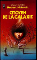 Livre science-fiction - Autres collections - Robert A. Heinlein - Citoyen de la galaxie - n°5136 - RE - 1982 - TTBE - Pocket