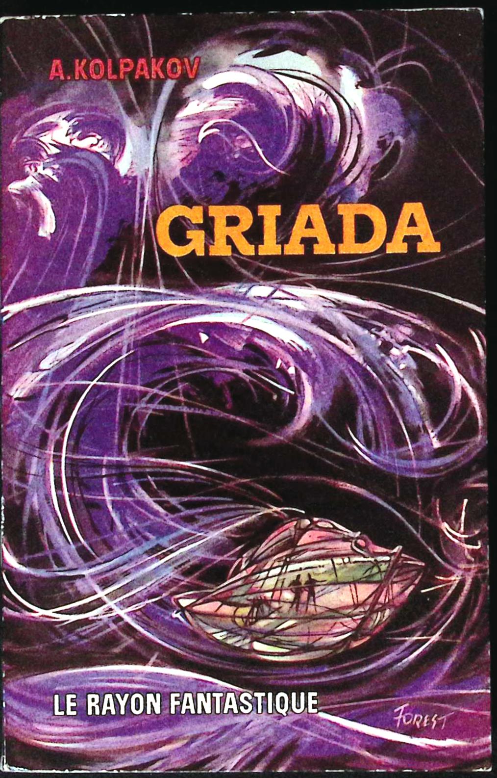 Livre science-fiction - Le rayon fantastique - A. Kolpakov - Griada - n°97 - EO - 1962 - TTBE- Hachette/Gallimard