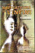Livre science-fiction - Le rayon fantastique - Joseph-Henry Rosny aîné - Les Navigateurs de l'infini - n°69 - RE - 1960 - TTBE- Hachette/Gallimard