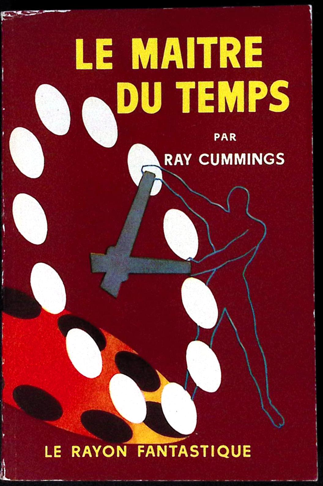 Livre science-fiction - Le rayon fantastique - Ray Cummings - Le Maître du temps - n°60 - EO - 1958 - TTBE- Hachette/Gallimard
