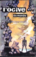 Livre science-fiction - Le rayon fantastique - François et Matteo Tavera - L'Ogive du monde - n°64 - EO - 1959 - TTBE- Hachette/Gallimard