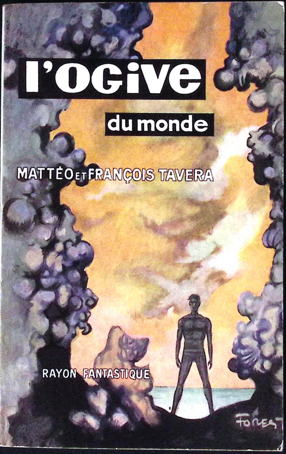 Livre science-fiction - Le rayon fantastique - François et Matteo Tavera - L'Ogive du monde - n°64 - EO - 1959 - TTBE- Hachette/Gallimard