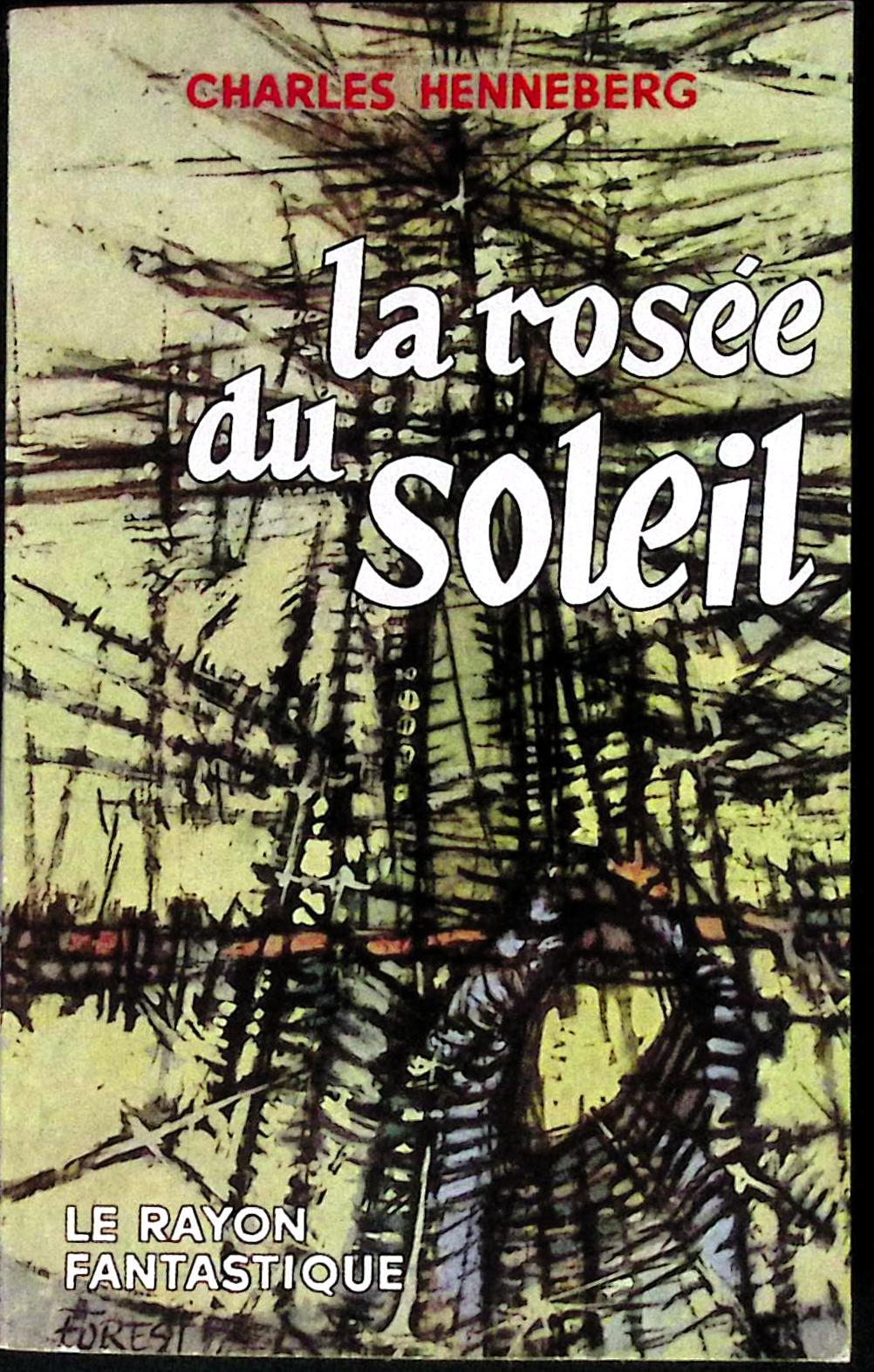 Livre science-fiction - Le rayon fantastique - Charles Henneberg - La Rosée du Soleil - n°65 - EO - 1959 - TTBE- Hachette/Gallimard