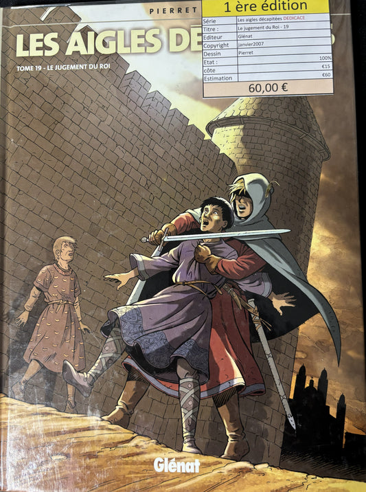 Bd dédicacée - Les Aigles décapités- Le jugement du Roi - Pierret- EO - 2007 - TTBE - Glénat