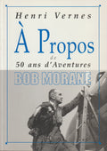Livre - Henri Vernes - Bob Morane - A propos de 50 ans d'aventure - Numéro 11 - EO - 2003 - TTBE- Hors-série