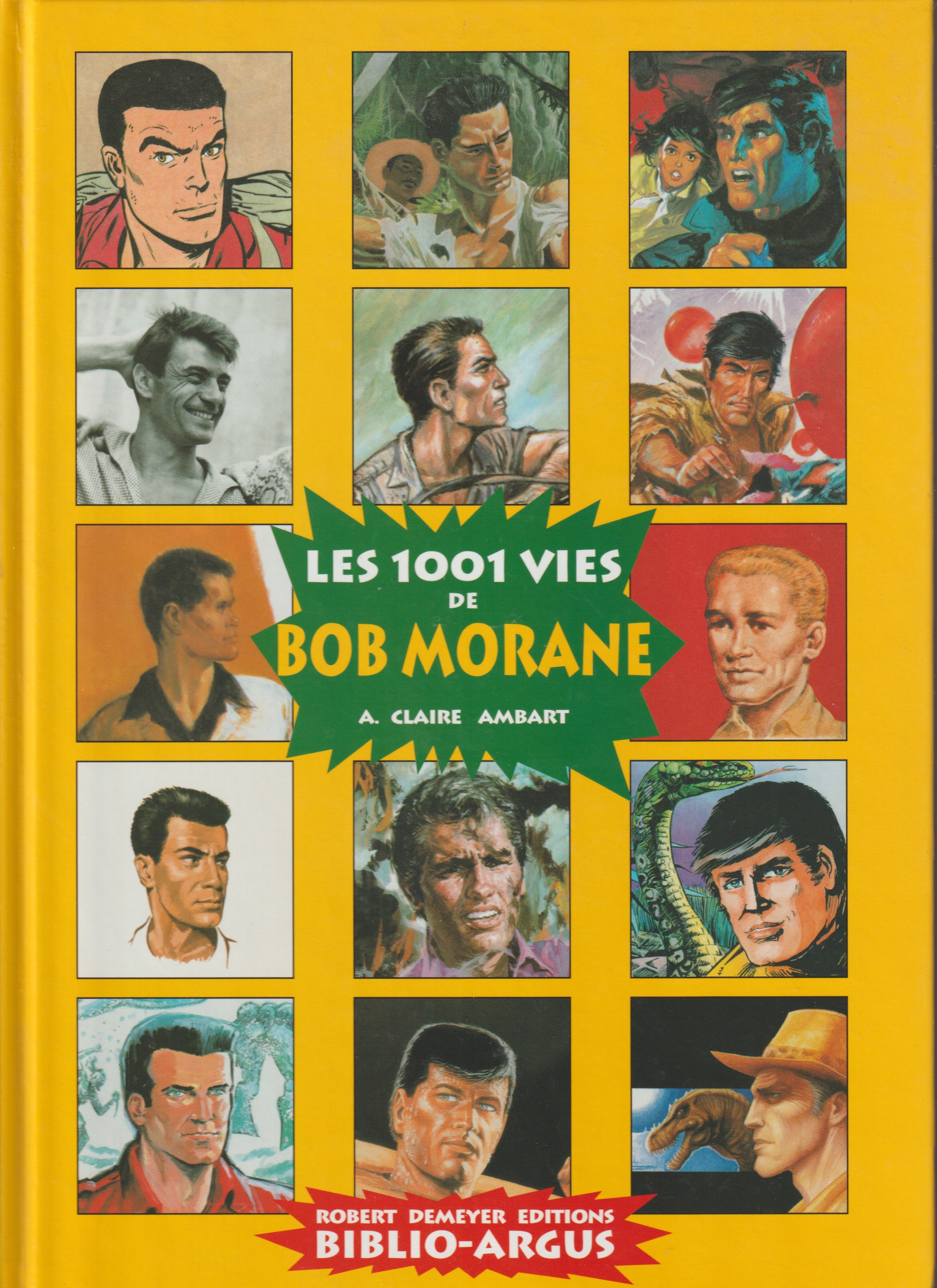 Livre - A. Claire Ambart - ARGUS - Les 1001 vies de Bob Morane - EO - 2001 - Neuf - Hors-série