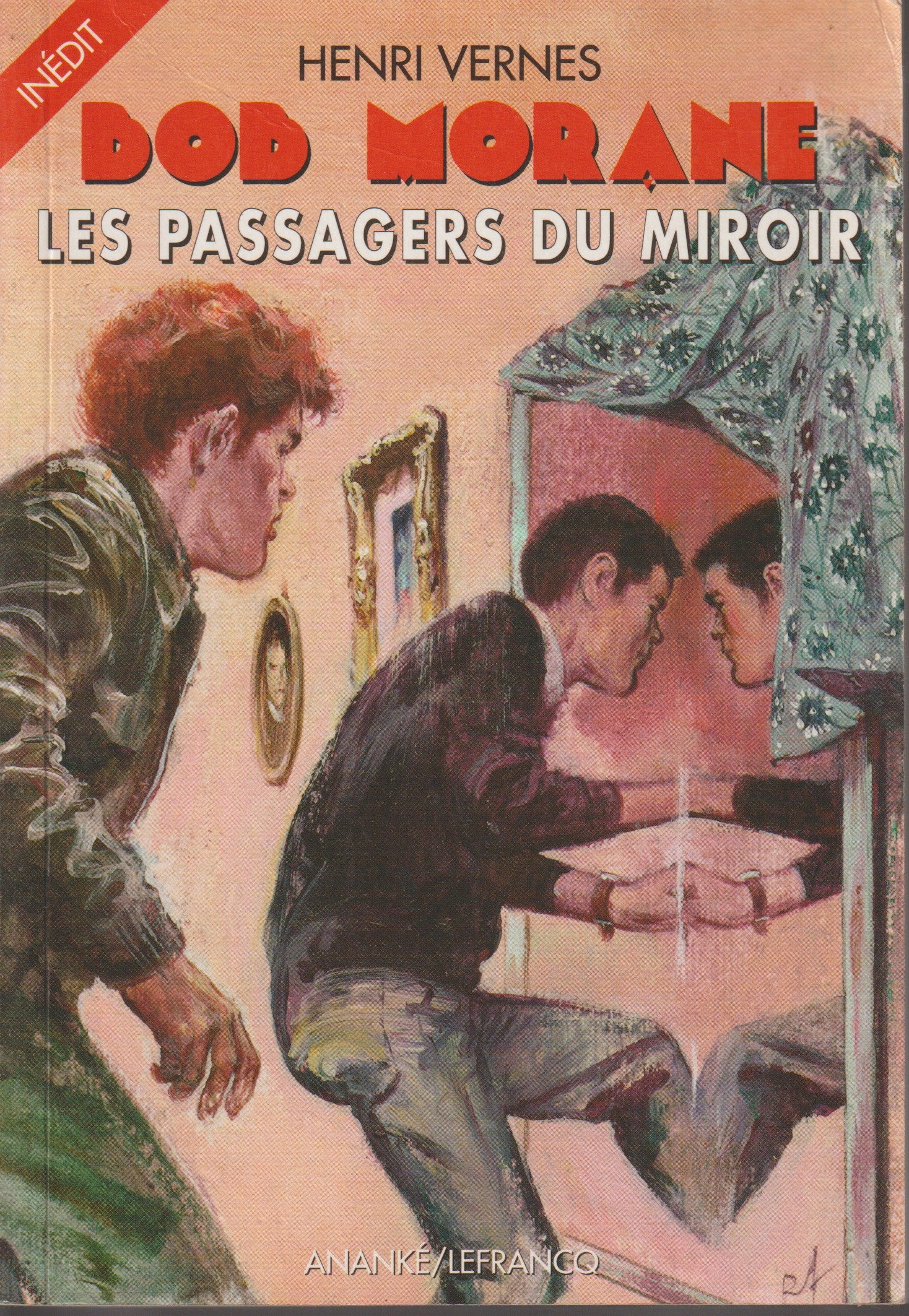 Livre - Henri Vernes - Bob Morane - Les passagers du miroir - TYPE 27 - EO - 2001 - Neuf - Ananké/Lefrancq