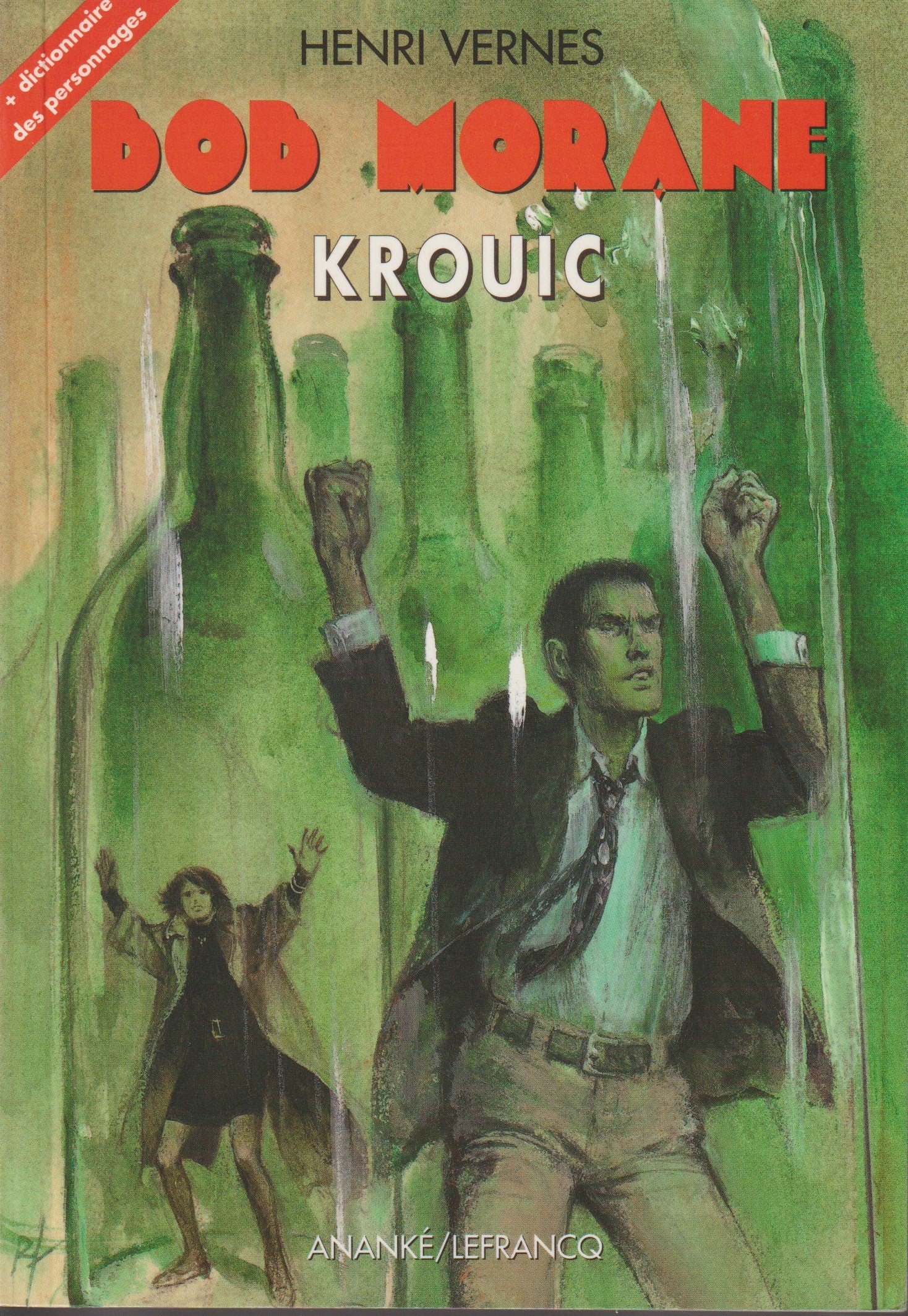 Livre - Henri Vernes - Bob Morane - Krouic - Numéro 113 - TYPE 28 - EO - 2001- Neuf - Ananké/Lefrancq
