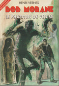 Livre - Henri Vernes - Bob Morane - Le pharaon de Venise - TYPE 27 - EO - 2001 - Neuf - Ananké/Lefrancq