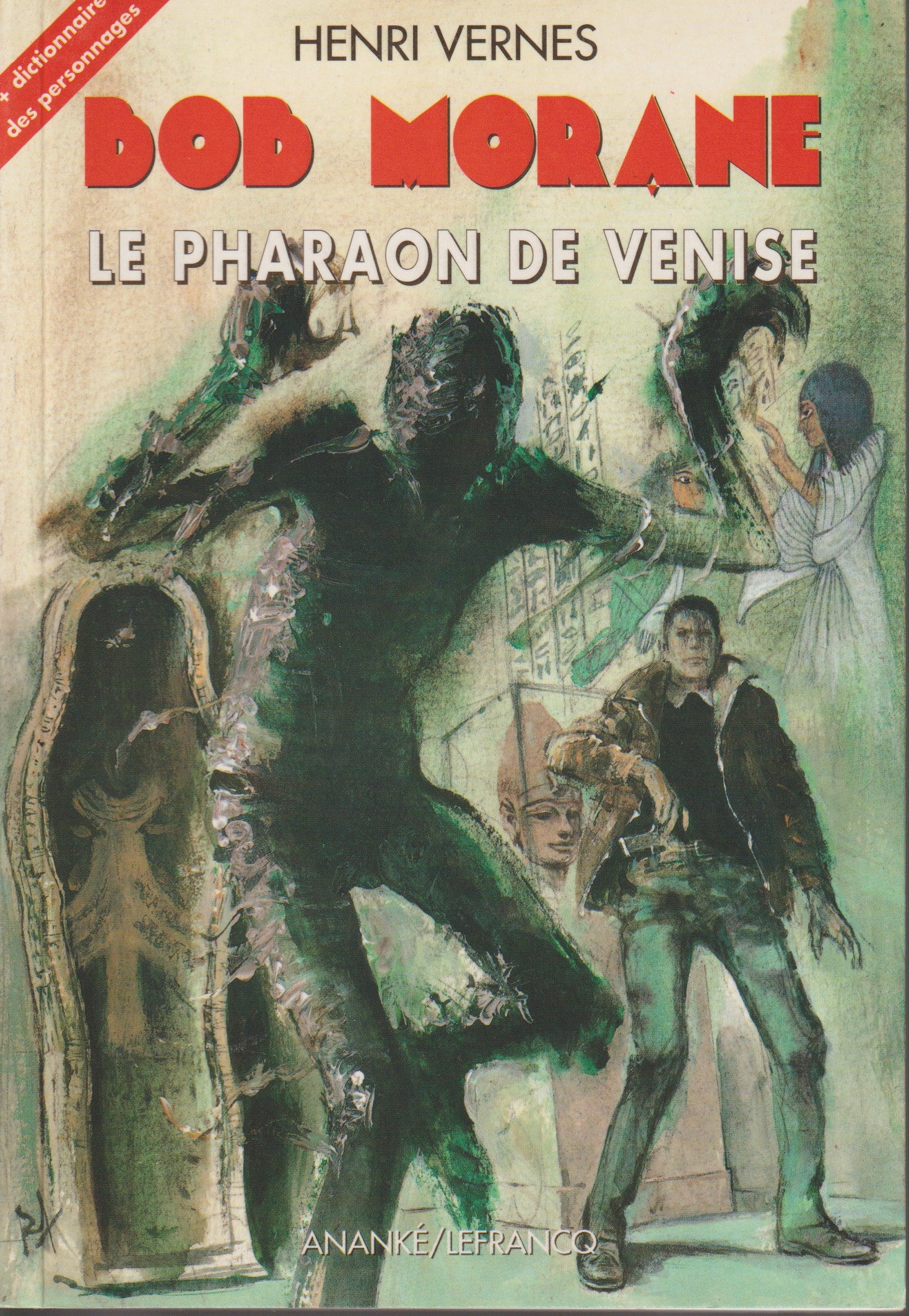 Livre - Henri Vernes - Bob Morane - Le pharaon de Venise - TYPE 27 - EO - 2001 - Neuf - Ananké/Lefrancq